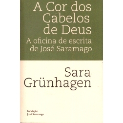预订 A cor dos cabelos de Deus : a oficina de escrita de José Saramago 上帝头发的颜色：何塞·萨拉马戈的写作工作室: 9789