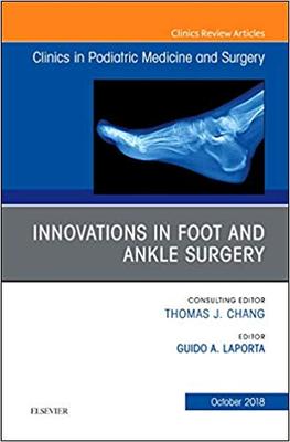 【预售】Innovations in Foot and Ankle Surgery, An Issue of Clinics in Podiatric Medicine and Surgery