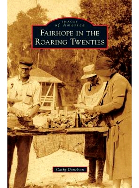 预订 Fairhope in the Roaring Twenties: 9781531666873