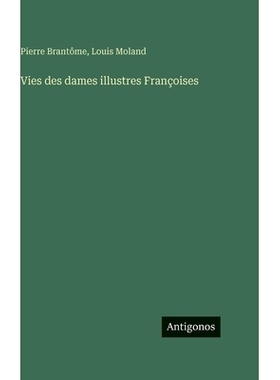 预订 Vies des dames illustres Françoises: 9783563125878