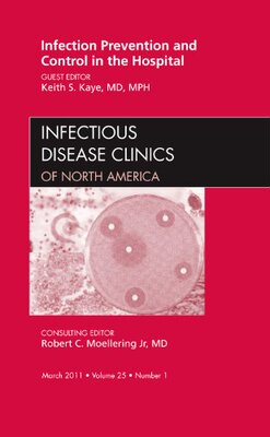 【预订】Infection Prevention and Control in the Hospital, An Issue of Infectious Disease Clinics