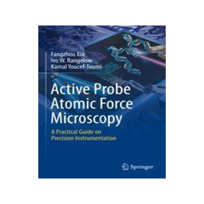 [预订]Active Probe Atomic Force Microscopy: A Practical Guide on Precision Instrumentation 9783031442322