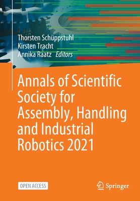 【预订】Annals of Scientific Society for Assembly, Handling and Industrial Robotics 2021 9783030740313