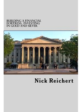 预订 Building a Financial Fortress: Investing in Gold and Silver: 9781517259945