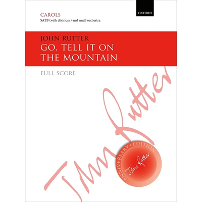 预订 Go, tell it on the mountain 山上传扬吧！John Rutter欢快欢乐的非裔美国圣诞主题灵歌改编曲目SATB和钢琴或小型管弦乐队伴