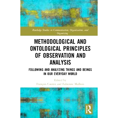 预订 Methodological and Ontological Principles of Observation and Analysis: Following and Analyzing Things and Beings in