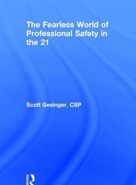 [预订]The Fearless World Of Professional Safety In The 21St Century 9781138036550