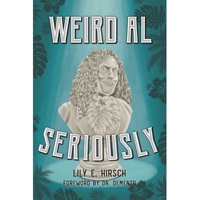 预订 Weird Al: Seriously 怪异的艾尔：说真的: 9781538124994