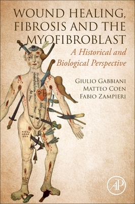 【预订】Wound Healing, Fibrosis, and the Myofibroblast 9780323905466