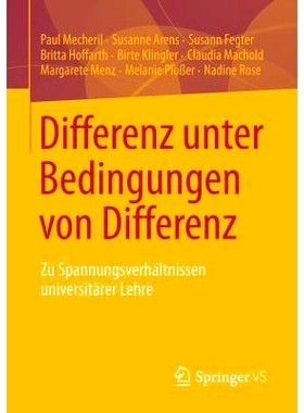 预订 Differenz unter Bedingungen von Differenz: Zu Spannungsverhältnissen universitärer Lehre 不同条件下的差异：高校教