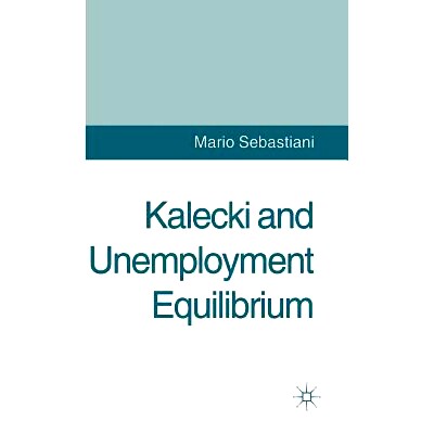 预订 Kalecki and Unemployment Equilibrium: 9780333534649