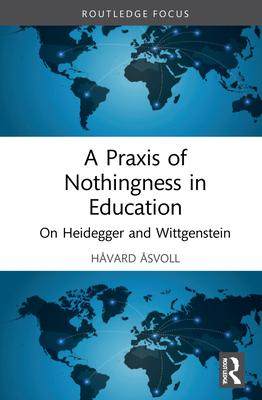 [预订]A Praxis of Nothingness in Education 9781032119380