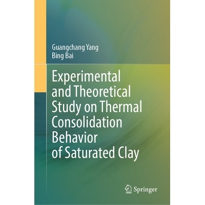 预订 Experimental and Theoretical Study on Thermal Consolidation Behavior of Saturated Clay 饱和黏土热固结行为的实验与理