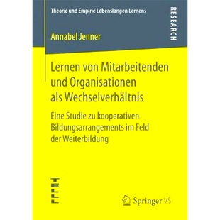 预订 Lernen von Mitarbeitenden und Organisationen als Wechselverhältnis: Eine Studie zu kooperativen Bildungsarrangemen