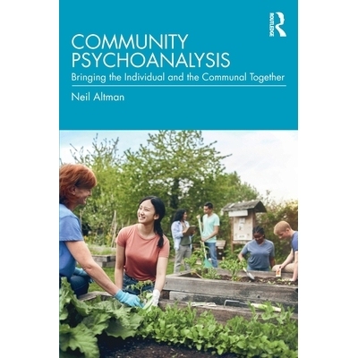 预订 Community Psychoanalysis: Bringing the Individual and the Communal Together: 9781041097730