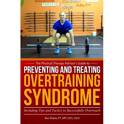 预订 Preventing and Treating Overtraining Syndrome: Including Tips and Tactics to Successfully Overreach: 9781548117191