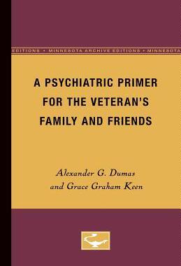 [预订]A Psychiatric Primer for the Veteran’s Family and Friends 9780816659579