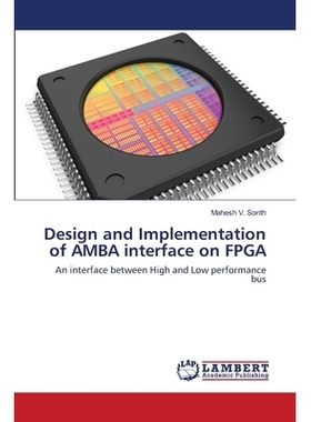 预订 Design and Implementation of AMBA interface on FPGA: 9786200656285