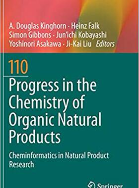 【预售】Progress in the Chemistry of Organic Natural Products 110: Cheminformatics in Natural Product Research