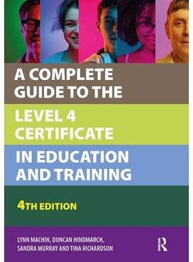 预订 A Complete Guide to the Level 4 Certificate in Education and Training 教育与培训4级证书完全指南 第4版: 978191571354