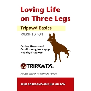for Loving Conditioning Healthy Legs Volume Canine Basics and Tripawd Tripawds Life Fitness Three Happy 预订