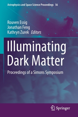 【预订】Illuminating Dark Matter: Proceedings of a Simons Symposium