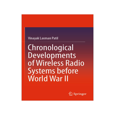 预订 Chronological Developments of Wireless Radio Systems before World War II