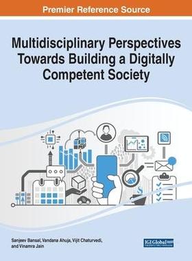 [预订]Multidisciplinary Perspectives Towards Building a Digitally Competent Society 9781668452745