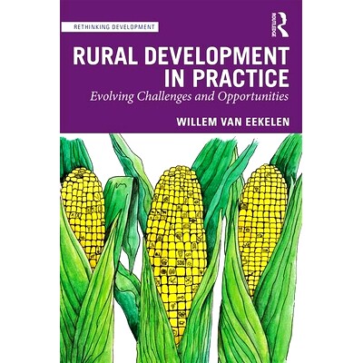 预订 Rural Development in Practice: Evolving Challenges and Opportunities 农村发展实践：不断发展的挑战与机遇: 9781138575