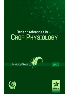 预订 Recent Advances in Crop Physiology Vol. 1 作物生理学*进展第1卷: 9789351301967
