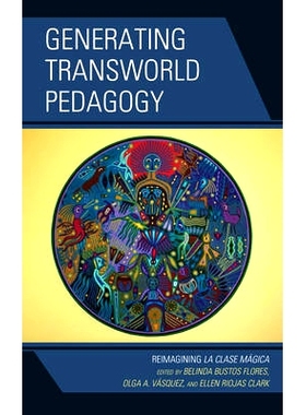 预订 Generating Transworld Pedagogy: Reimagining La Clase Mágica: 9781498525886