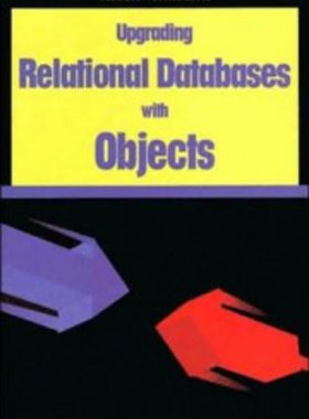【预订】Upgrading Relational Databases with Objects