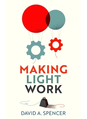 预订 Making Light Work - An End to Toil in the Twenty-First Century: An End to Toil in The Twenty-First Century 让光工作