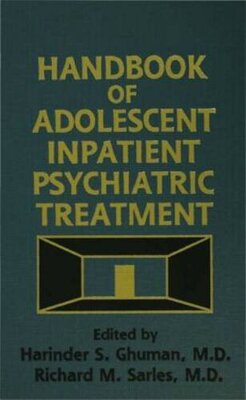 【预订】Handbook Of Adolescent Inpatient Psychiatric Treatment