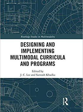 【预售】Designing and Implementing Multimodal Curricula and Programs