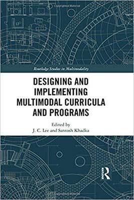 【预售】Designing and Implementing Multimodal Curricula and Programs