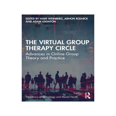 [预订]The Virtual Group Therapy Circle: Advances in Online Group Theory and Practice 9781032164458