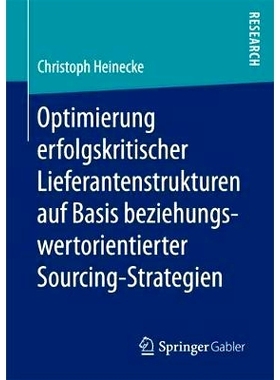 预订 Optimierung erfolgskritischer Lieferantenstrukturen auf Basis beziehungswertorientierter Sourcing-Strategien: 97836