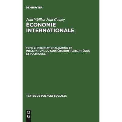 预订 Internationalisation et intégration...ou coopération (faits, théorie et politiques): 9783111026398