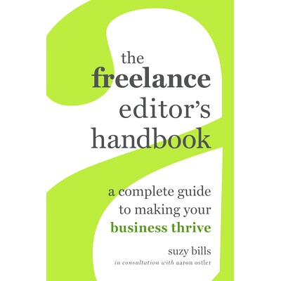 预订 The Freelance Editor’s Handbook: A Complete Guide to Making Your Business Thrive: 9780520381322