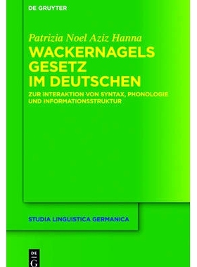 预订 Wackernagels Gesetz im Deutschen: Zur Interaktion von Syntax, Phonologie und Informationsstruktur: 9783110419603