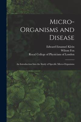 [预订]Micro-organisms and Disease: an Introduction Into the Study of Specific Micro-organisms 9781014374851