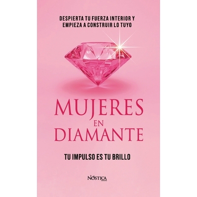 预订 Mujeres En Diamante: Despierta tu fuerza interior y empieza a construir lo tuyo 9786125108968
