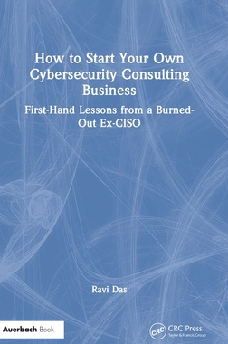 【预订】How to Start Your Own Cybersecurity Consulting Business 9781032304830