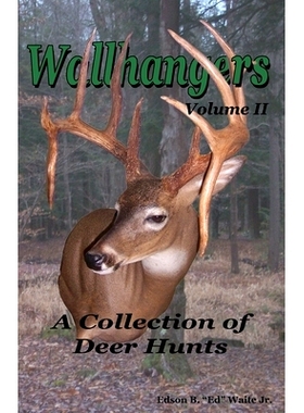 预订 Wallhangers Volume II: A Collection of Deer Hunts: 9781512257670