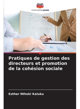 预订 Pratiques de gestion des directeurs et promotion de la cohésion sociale: 9786200695192