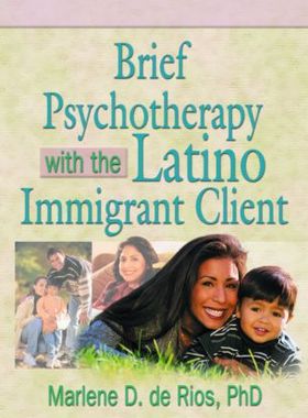 【预订】Brief Psychotherapy with the Latino Immigrant Client