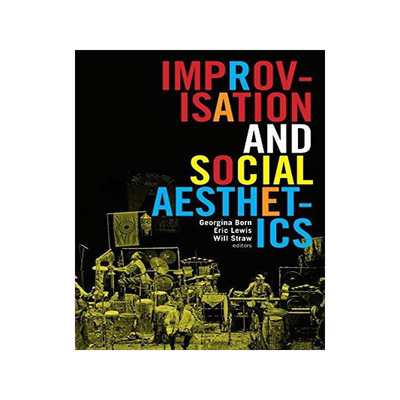 [预订]Improvisation and Social Aesthetics 9780822361787