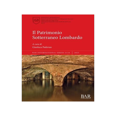 [预订]Il Patrimonio Sotterraneo Lombardo 9781407360799