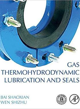 【预售】Gas Thermo-hydrodynamic Lubrication and Seals